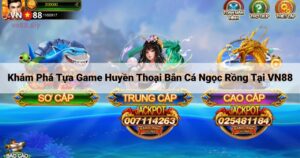 Bắn Cá Ngọc Rồng