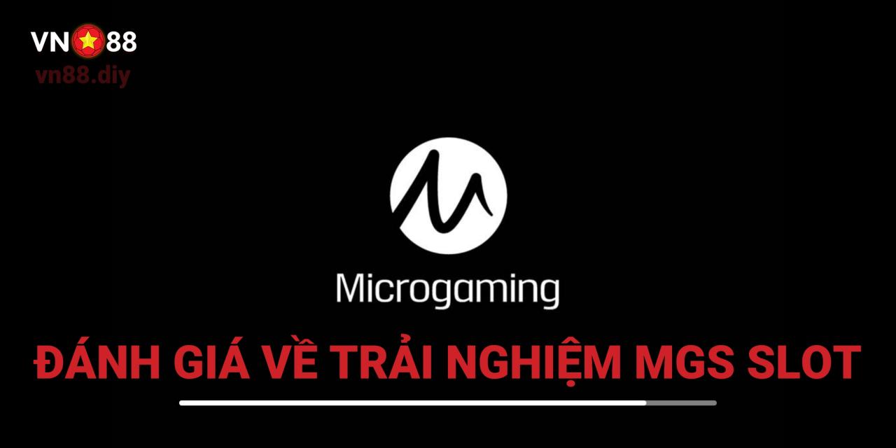 Đánh Giá Về Trải Nghiệm MGS Slots VN88